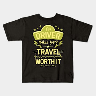 This driver makes every travel worth it 04 Kids T-Shirt